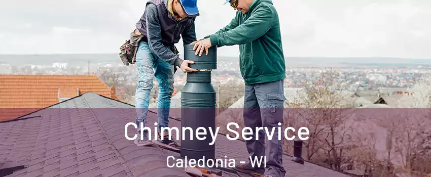  Chimney Service Caledonia - WI