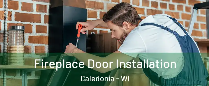  Fireplace Door Installation Caledonia - WI