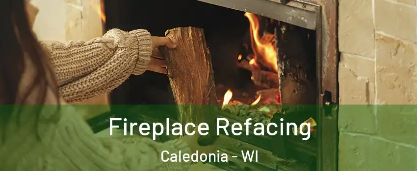  Fireplace Refacing Caledonia - WI