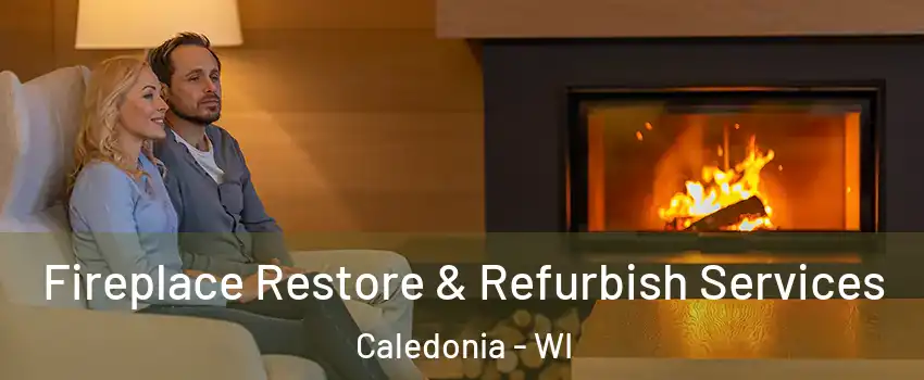  Fireplace Restore & Refurbish Services Caledonia - WI