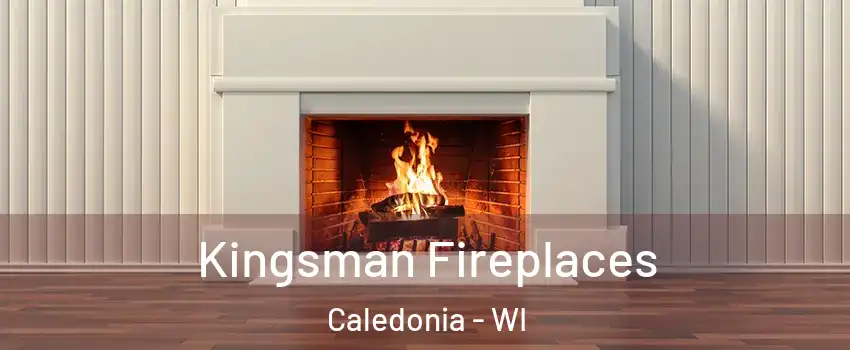  Kingsman Fireplaces Caledonia - WI