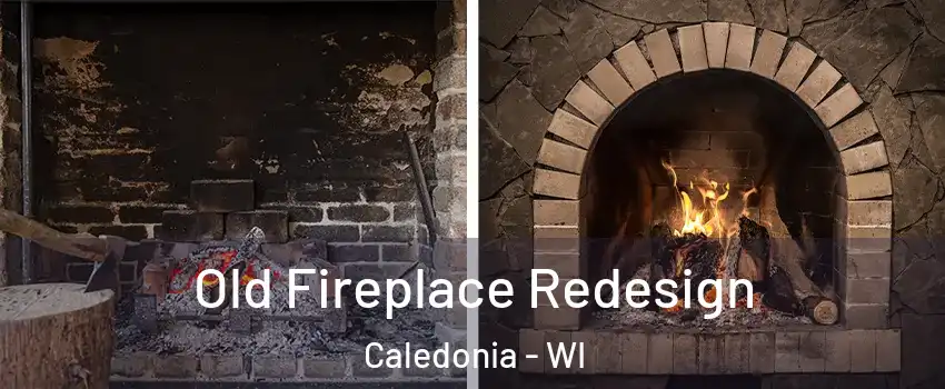  Old Fireplace Redesign Caledonia - WI