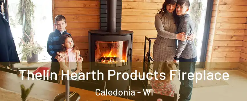  Thelin Hearth Products Fireplace Caledonia - WI